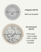 Comparison showing regular ball pit with our oversized ball pit.